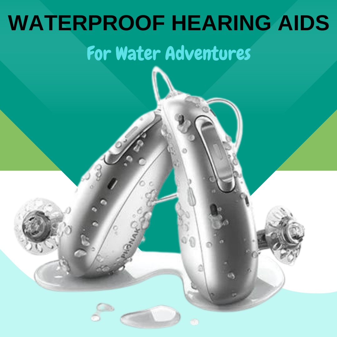 Waterproof Hearing Aids That Will Transform Your Water Adventures