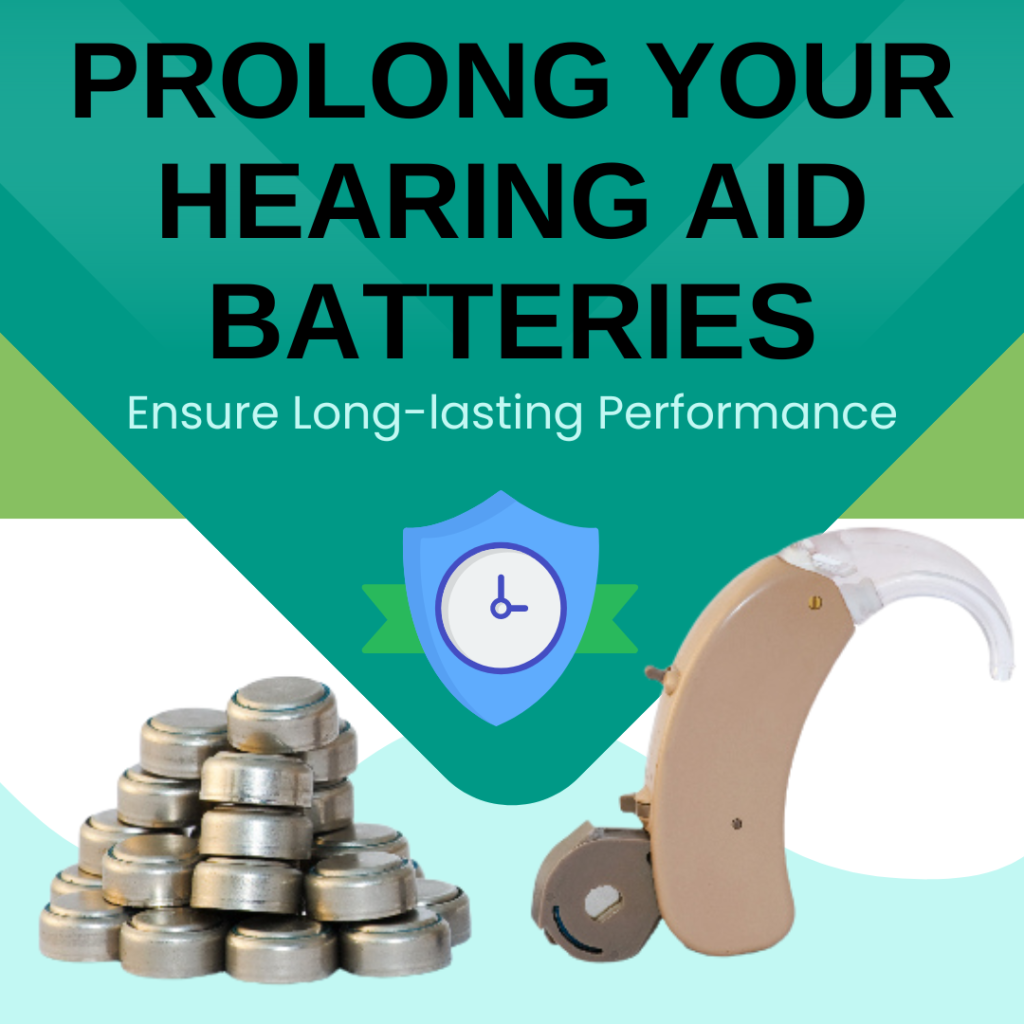 Proven Strategies To Prolong Your Hearing Aid Batteries Ensure Long