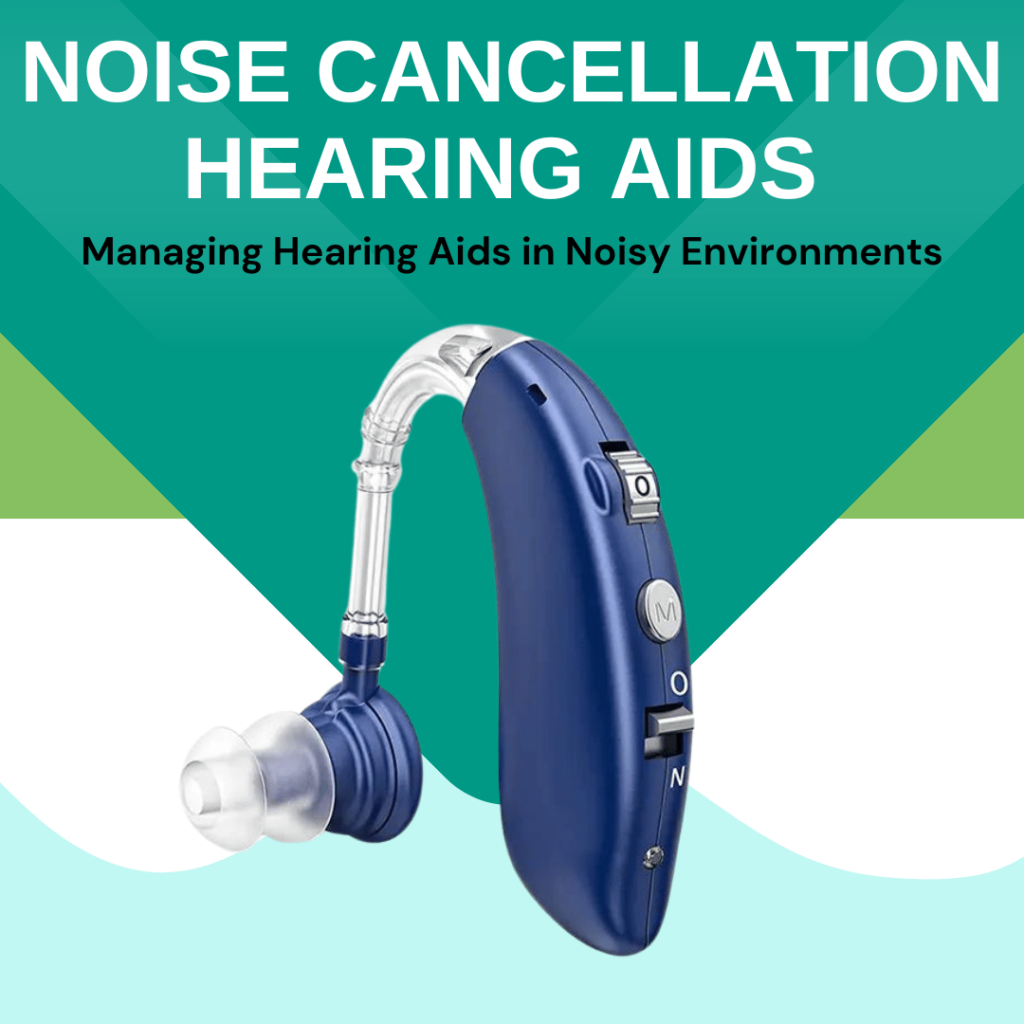 noise cancellation hearing aids